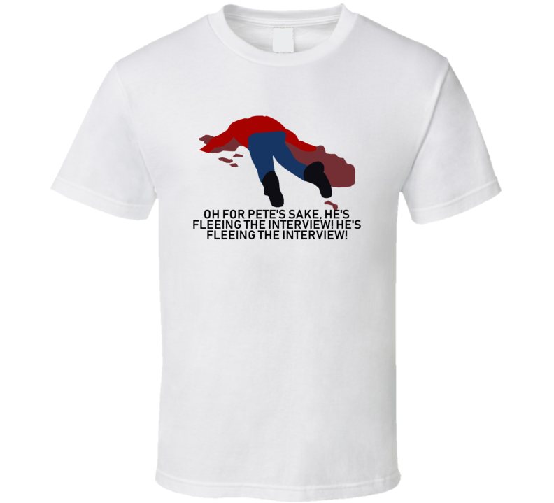 Fargo Dead Body Hes Fleeing The Interview Movie Quotes T Shirt